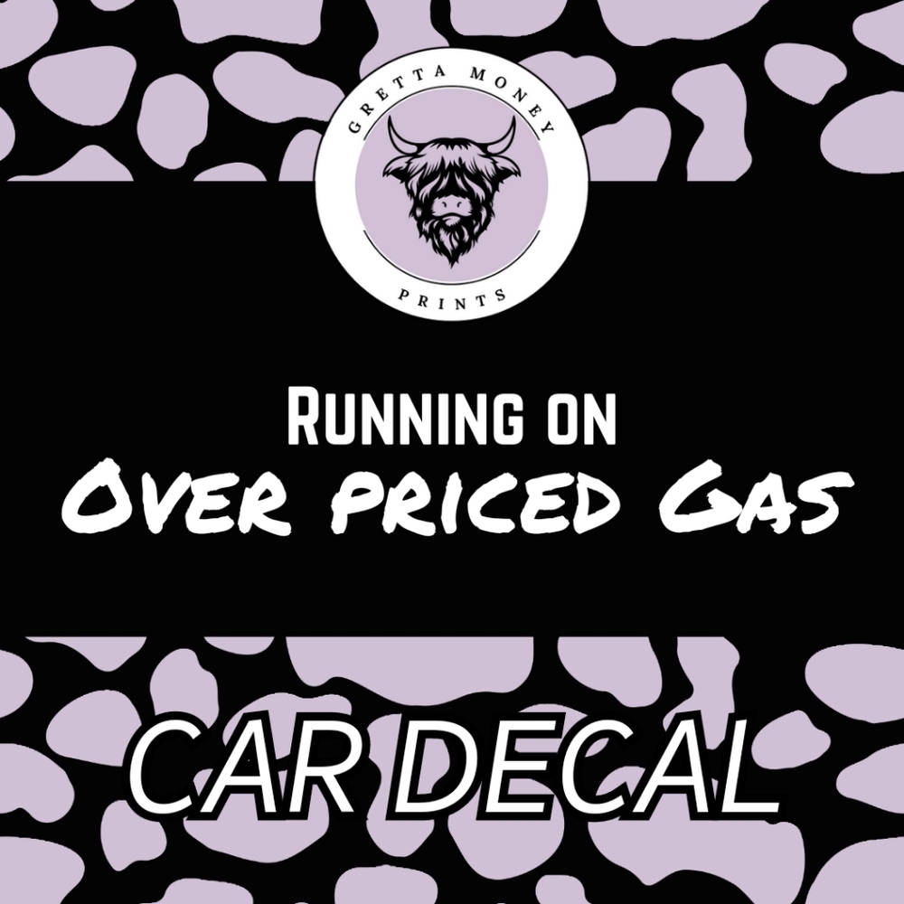 Running on Overpriced Gas Car Decal